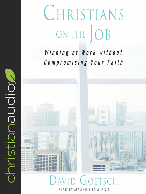 Title details for Christians on the Job by David Goetsch - Available